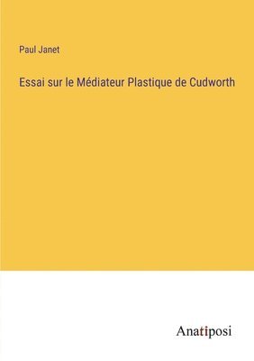 bokomslag Essai sur le Médiateur Plastique de Cudworth