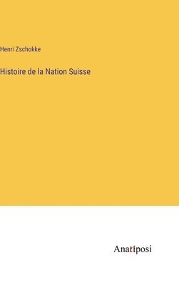 Histoire de la Nation Suisse 1