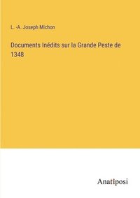 bokomslag Documents Indits sur la Grande Peste de 1348