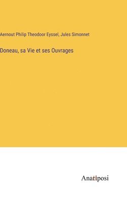 Doneau, sa Vie et ses Ouvrages 1