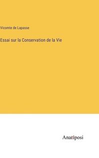 bokomslag Essai sur la Conservation de la Vie
