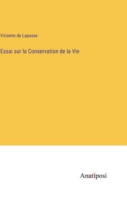 bokomslag Essai sur la Conservation de la Vie