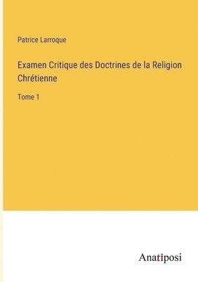 bokomslag Examen Critique des Doctrines de la Religion Chrtienne