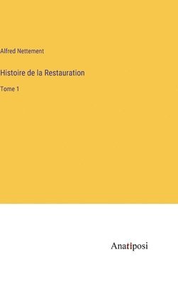 Histoire de la Restauration 1