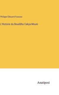 bokomslag L'Histoire du Bouddha Cakya-Mouni