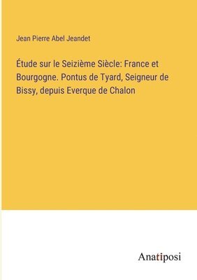 Etude sur le Seizieme Siecle 1