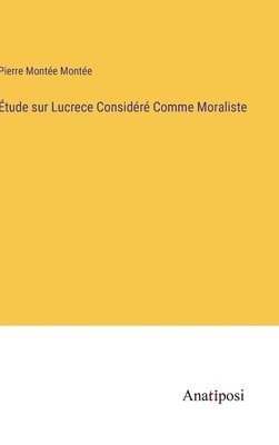 bokomslag Étude sur Lucrece Considéré Comme Moraliste