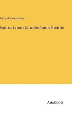 bokomslag tude sur Lucrece Considr Comme Moraliste