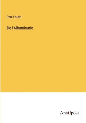 bokomslag De l'Albuminurie