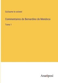 bokomslag Commentaires de Bernardino de Mendoca