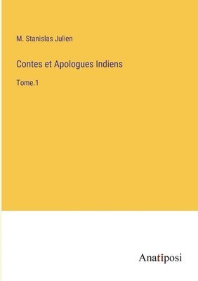 Contes et Apologues Indiens 1