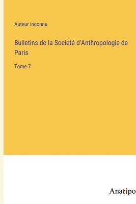 bokomslag Bulletins de la Socit d'Anthropologie de Paris