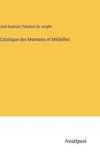 bokomslag Catalogue des Monnaies et Mdailles