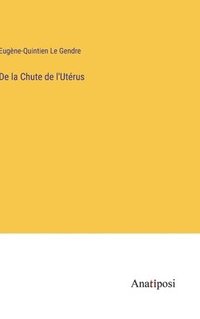bokomslag De la Chute de l'Utérus