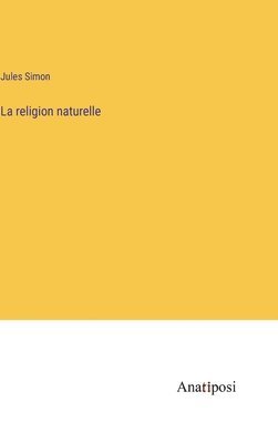 Jules Simon - religion naturelle, Inbunden