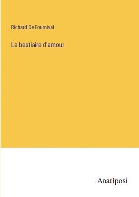 Le bestiaire d'amour 1