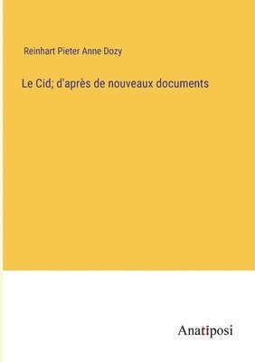 bokomslag Cid; d'après de nouveaux documents