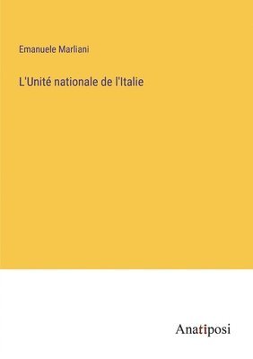 bokomslag L'Unit nationale de l'Italie