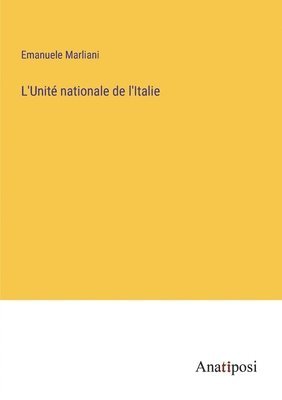 Emanuele Marliani - L'Unité nationale de l'Italie, Häftad