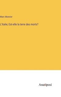 bokomslag L'Italie; Est-elle la terre des morts?