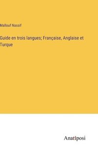 bokomslag Guide en trois langues; Franaise, Anglaise et Turque