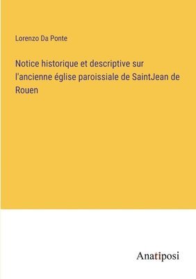 bokomslag Notice historique et descriptive sur l'ancienne glise paroissiale de SaintJean de Rouen