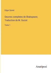 bokomslag Oeuvres completes de Shakspeare; Traduction de M. Guizot