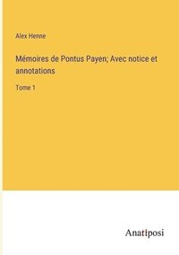 bokomslag Mmoires de Pontus Payen; Avec notice et annotations