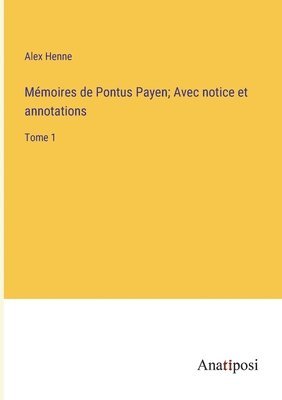 bokomslag Mémoires de Pontus Payen; Avec notice et annotations