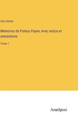 bokomslag Mémoires de Pontus Payen; Avec notice et annotations