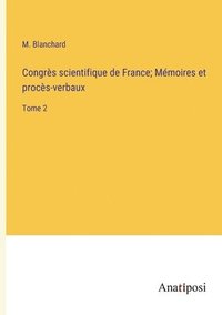 bokomslag Congrs scientifique de France; Mmoires et procs-verbaux