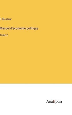 Manuel d'economie politique 1