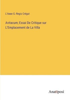 bokomslag Avitacum; Essai De Critique sur L'Emplacement de La Villa