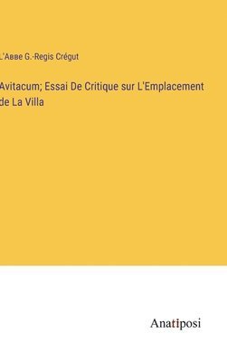 bokomslag Avitacum; Essai De Critique sur L'Emplacement de La Villa