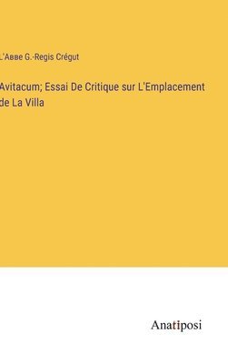 bokomslag Avitacum; Essai De Critique sur L'Emplacement de La Villa