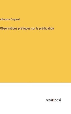 bokomslag Observations pratiques sur la prdication