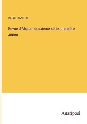 bokomslag Revue d'Alsace; deuxime srie, premire anne