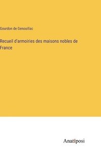 bokomslag Recueil d'armoiries des maisons nobles de France