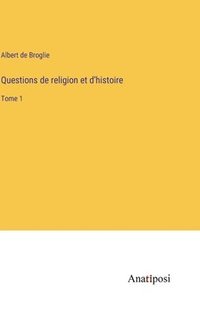 bokomslag Questions de religion et d'histoire