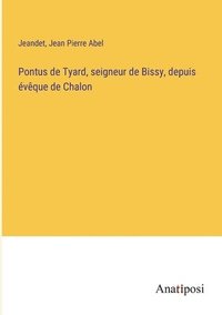 bokomslag Pontus de Tyard, seigneur de Bissy, depuis vque de Chalon