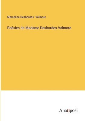 bokomslag Poésies de Madame Desbordes-Valmore