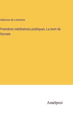 Premières méditations poétiques; La mort de Socrate