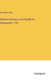 bokomslag Relations diverses sur la bataille du Malangueulé, 1755