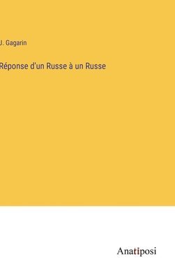 bokomslag Rponse d'un Russe  un Russe