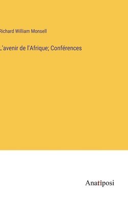 L'avenir de l'Afrique; Conférences