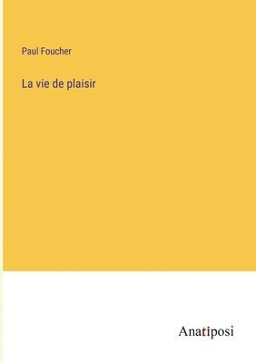bokomslag vie de plaisir