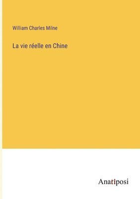 bokomslag vie réelle en Chine