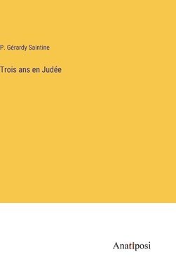 bokomslag Trois ans en Judée