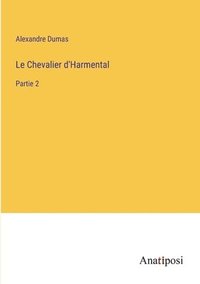 bokomslag Le Chevalier d'Harmental