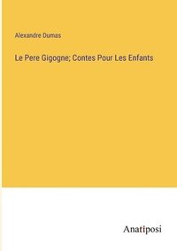 bokomslag Pere Gigogne; Contes Pour Les Enfants